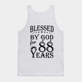 Blessed By God For 88 Years Tank Top